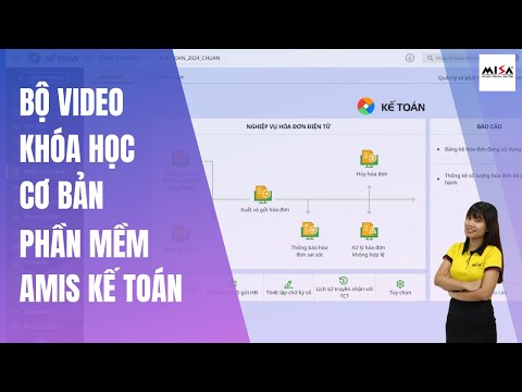 MISA AMIS Kế toán – khoá cơ bản cho người mới