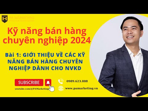 Kỹ năng bán hàng chuyên nghiệp 2024